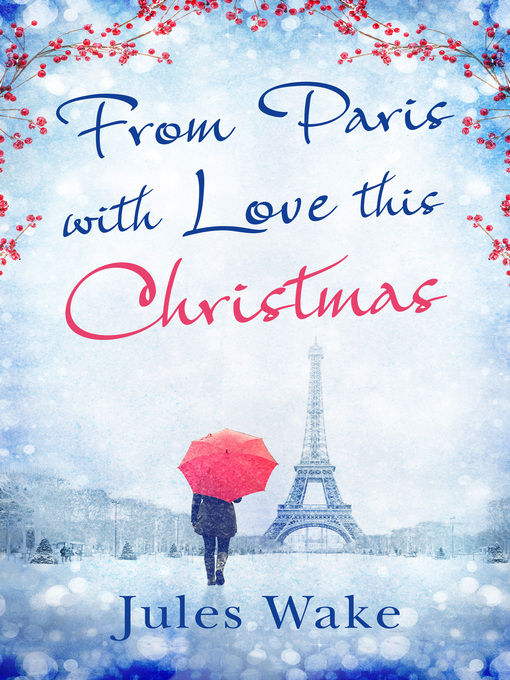 Title details for From Paris With Love This Christmas by Jules Wake - Available